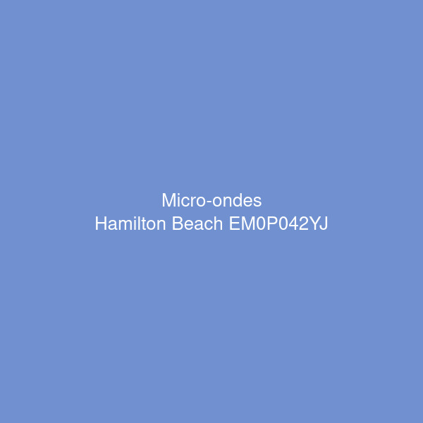Hamilton Beach EM0P042YJ-P0HA00 - Four à micro-ondes de comptoir 1,1 pi³