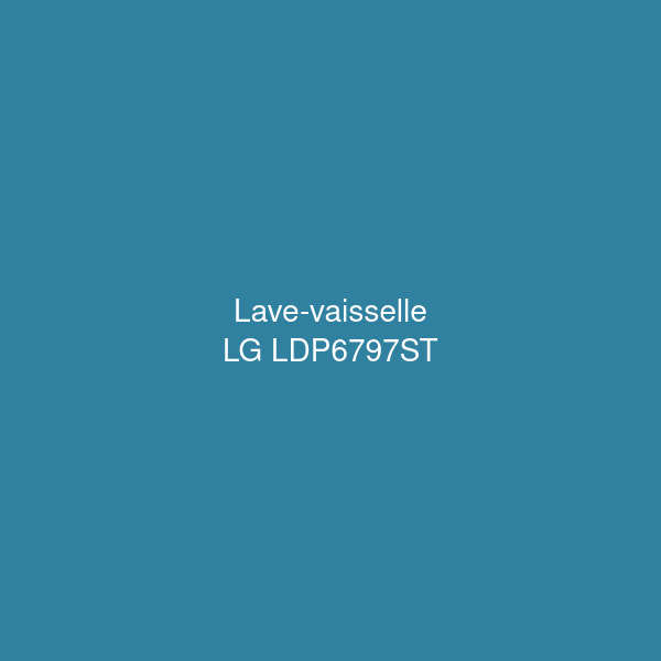 LG LDP6797ST - Lave-vaisselle encastrable 44 dBA